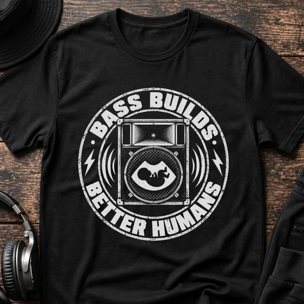 Bass Builds Better Humans Ed.04 DnB T-Shirt
