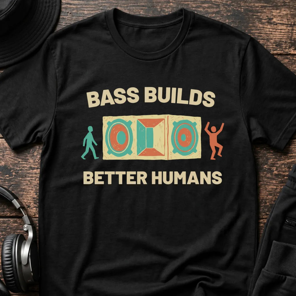 Bass Builds Better Humans Ed.09 DnB T-Shirt
