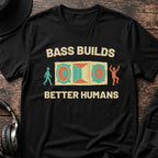 Bass Builds Better Humans Ed.09 DnB T-Shirt