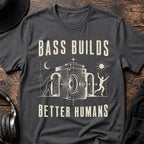 Bass Builds Better Humans Ed.11 DnB T-Shirt