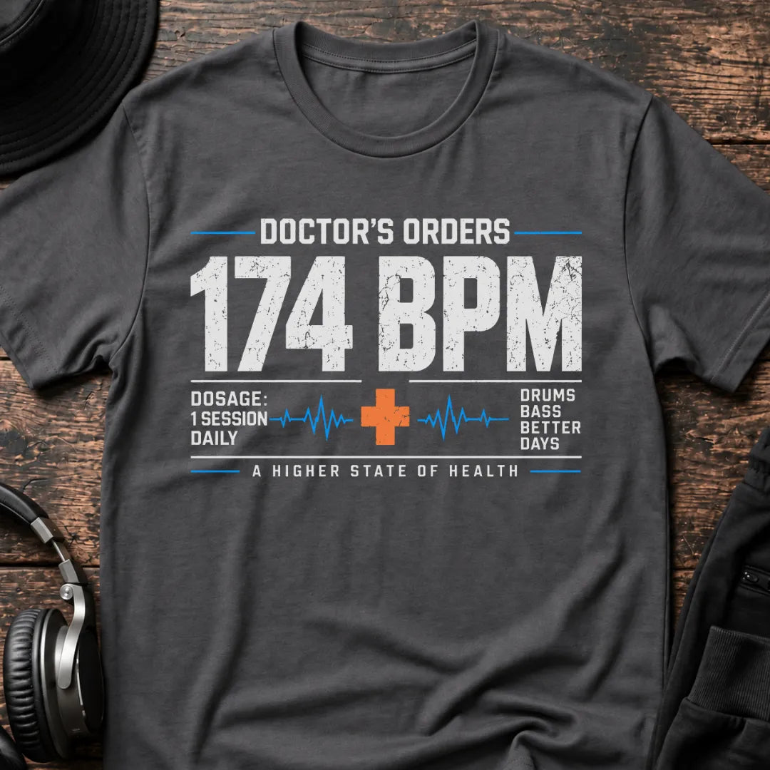 Doctor's Orders 174 BPM DnB T-Shirt