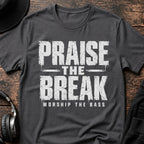 Praise The Break DnB T-Shirt