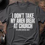 At Church Amen Break T-Shirt