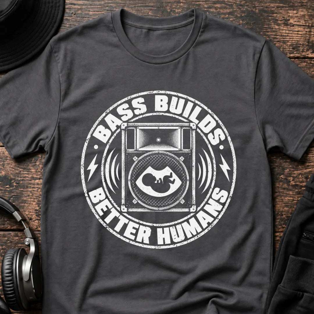 Bass Builds Better Humans Ed.04 DnB T-Shirt
