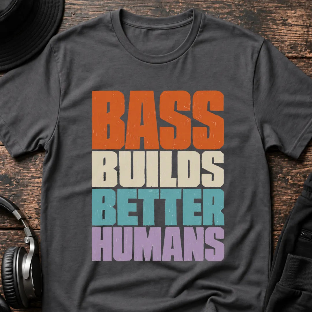 Bass Builds Better Humans Ed.08 DnB T-Shirt