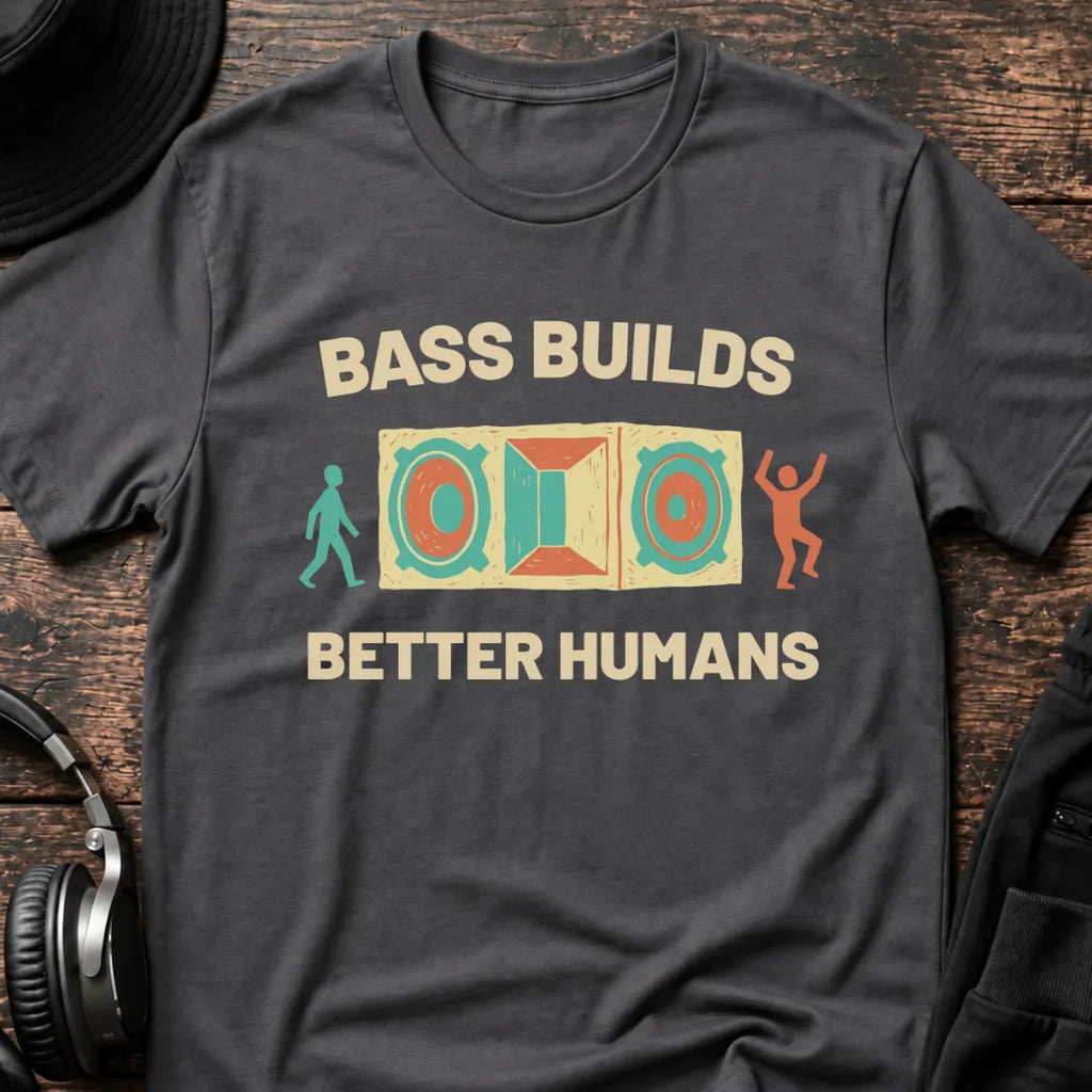 Bass Builds Better Humans Ed.09 DnB T-Shirt