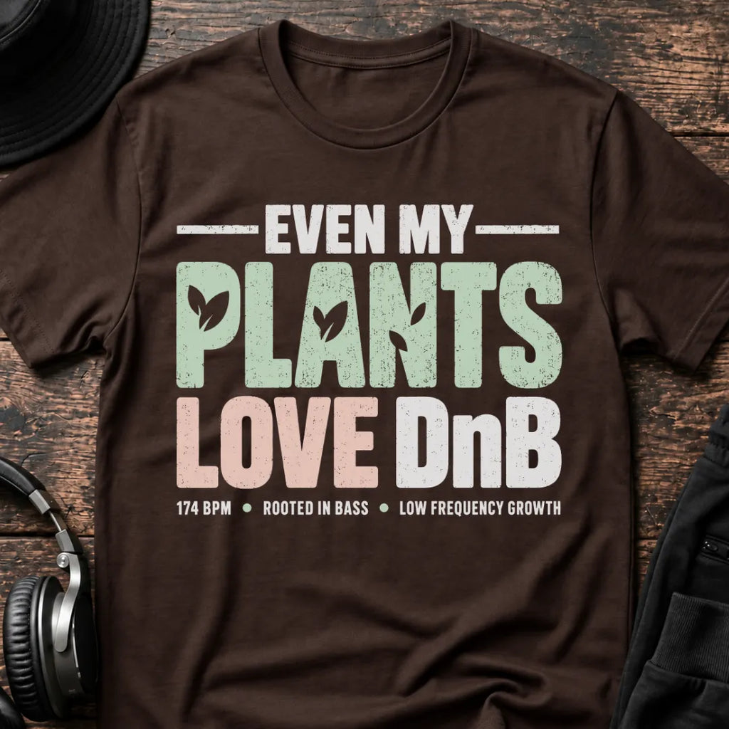 Plants Love DnB T-Shirt