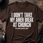 At Church Amen Break T-Shirt