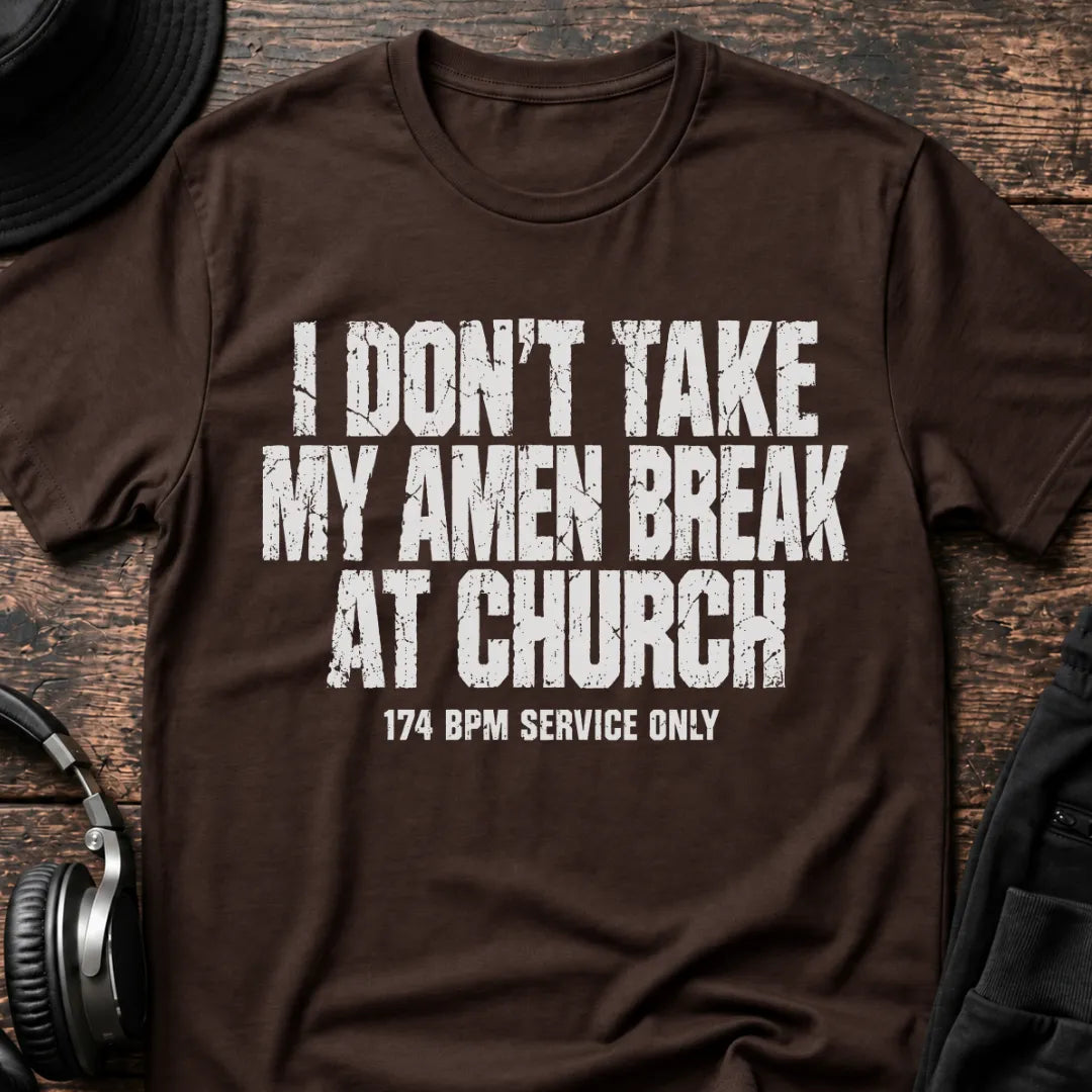 At Church Amen Break T-Shirt