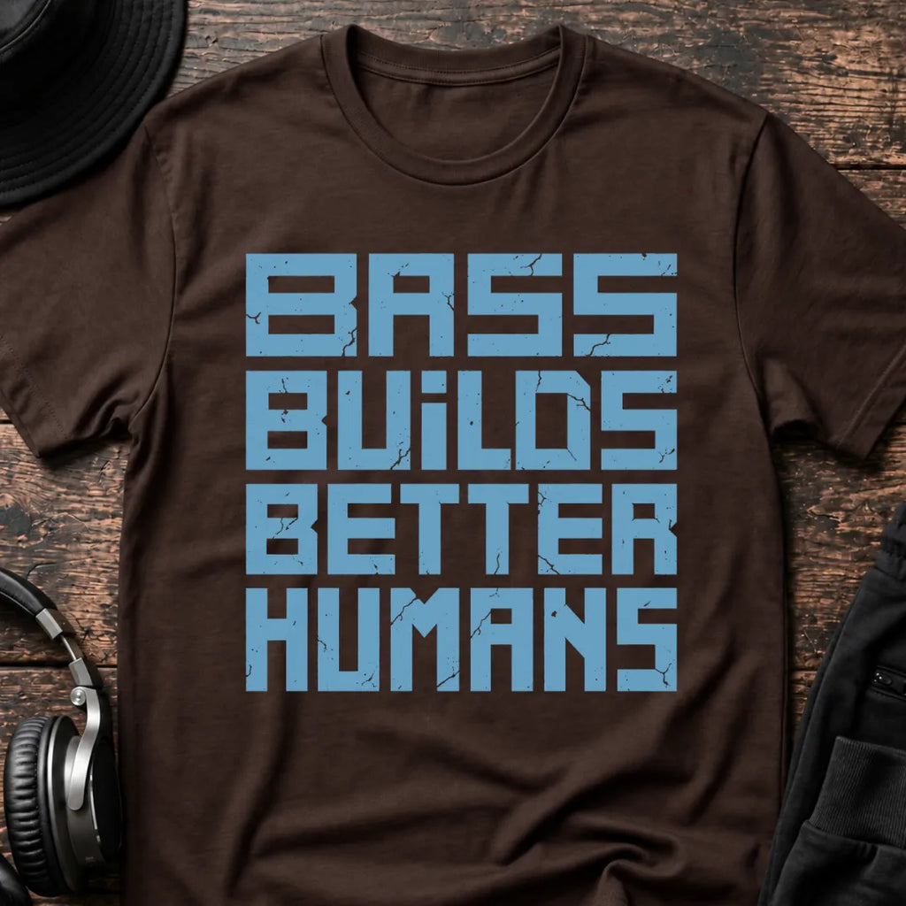 Bass Builds Better Humans Ed.07 DnB T-Shirt