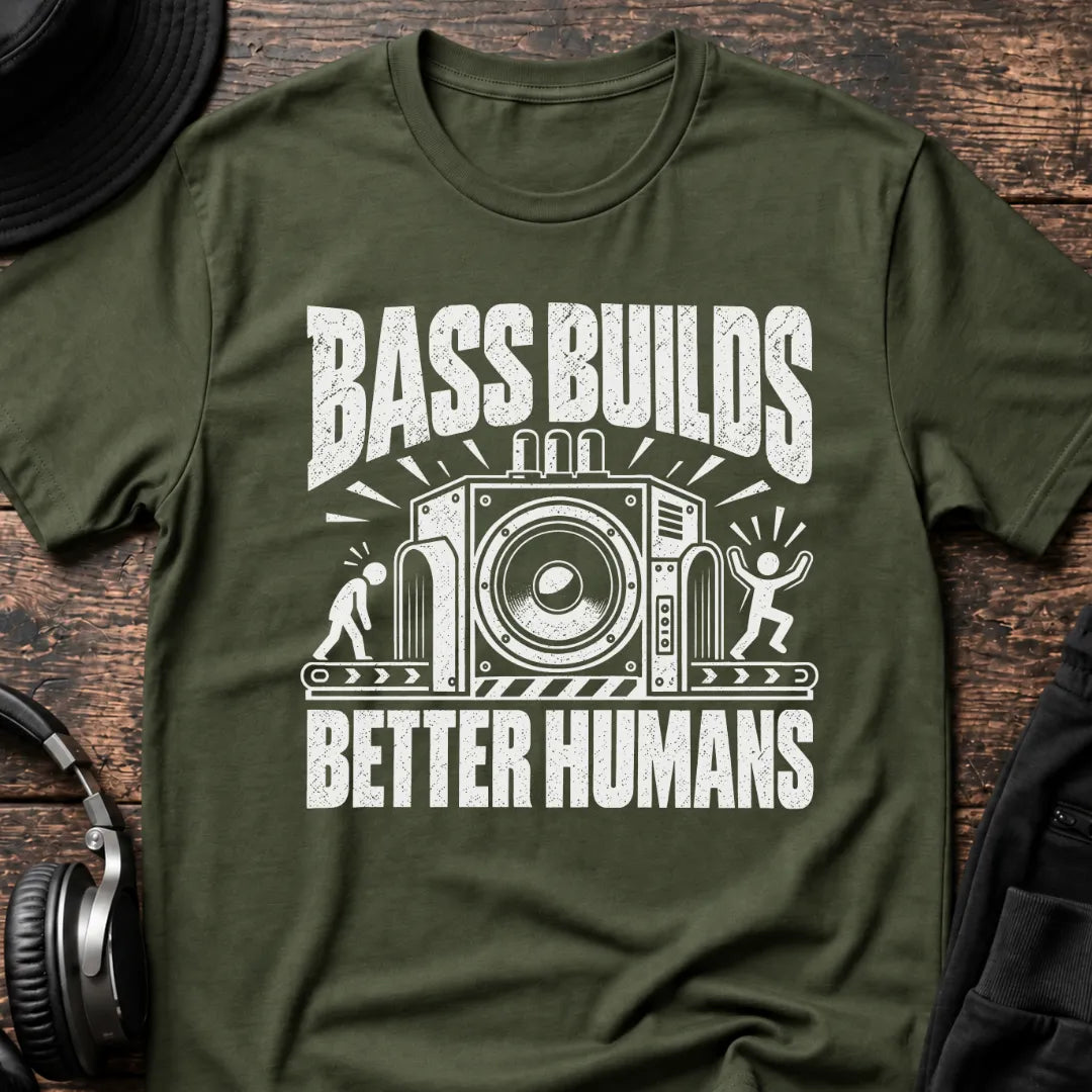 Bass Builds Better Humans Ed.10 DnB T-Shirt