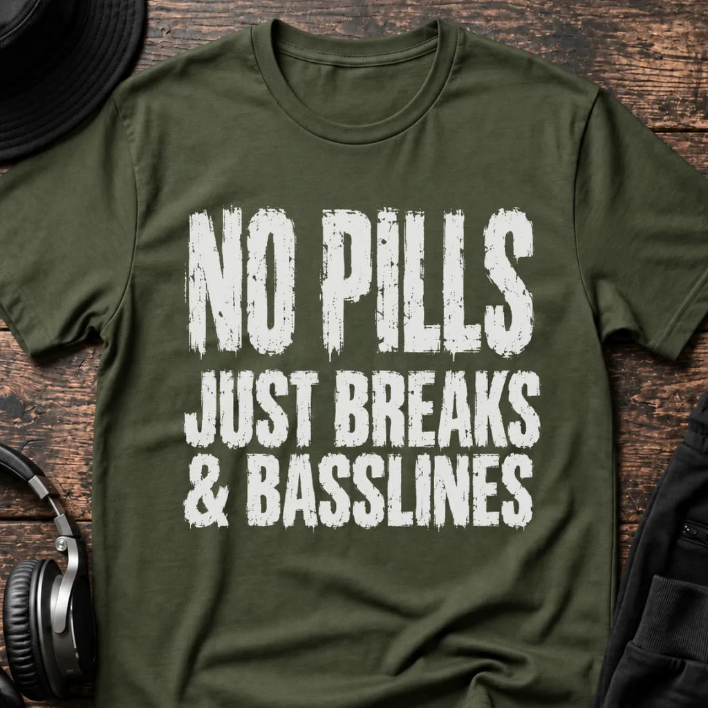 No Pills Just Breaks DnB T-Shirt