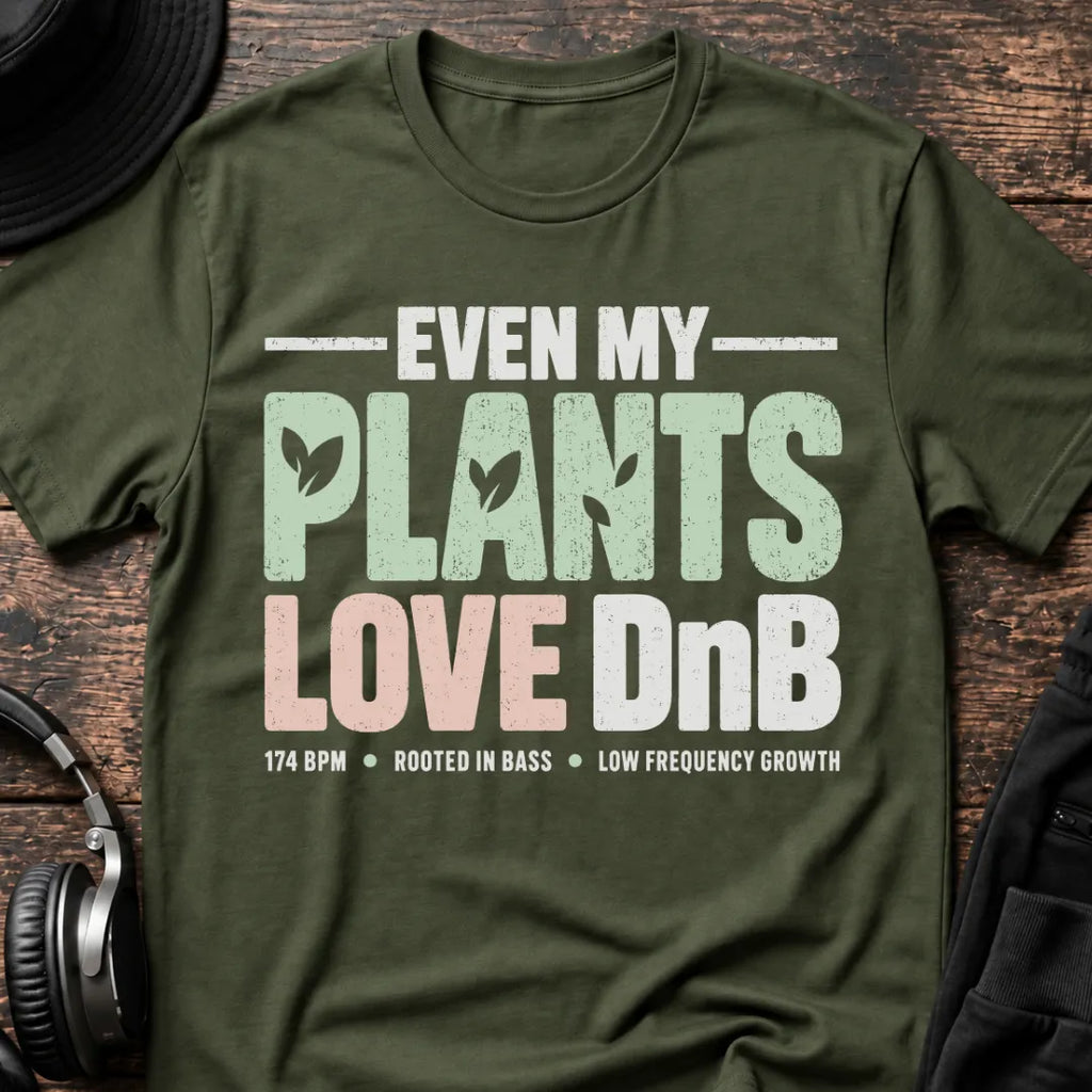 Plants Love DnB T-Shirt