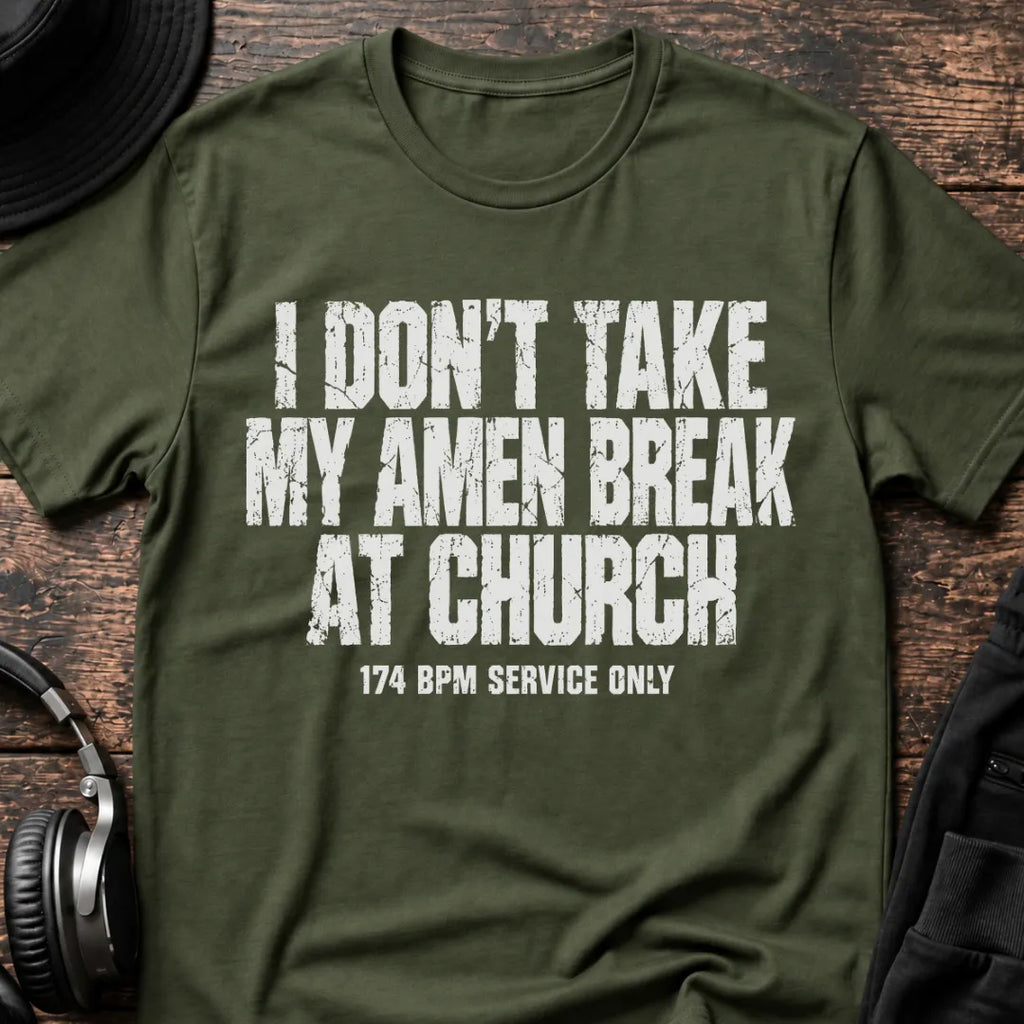 At Church Amen Break T-Shirt