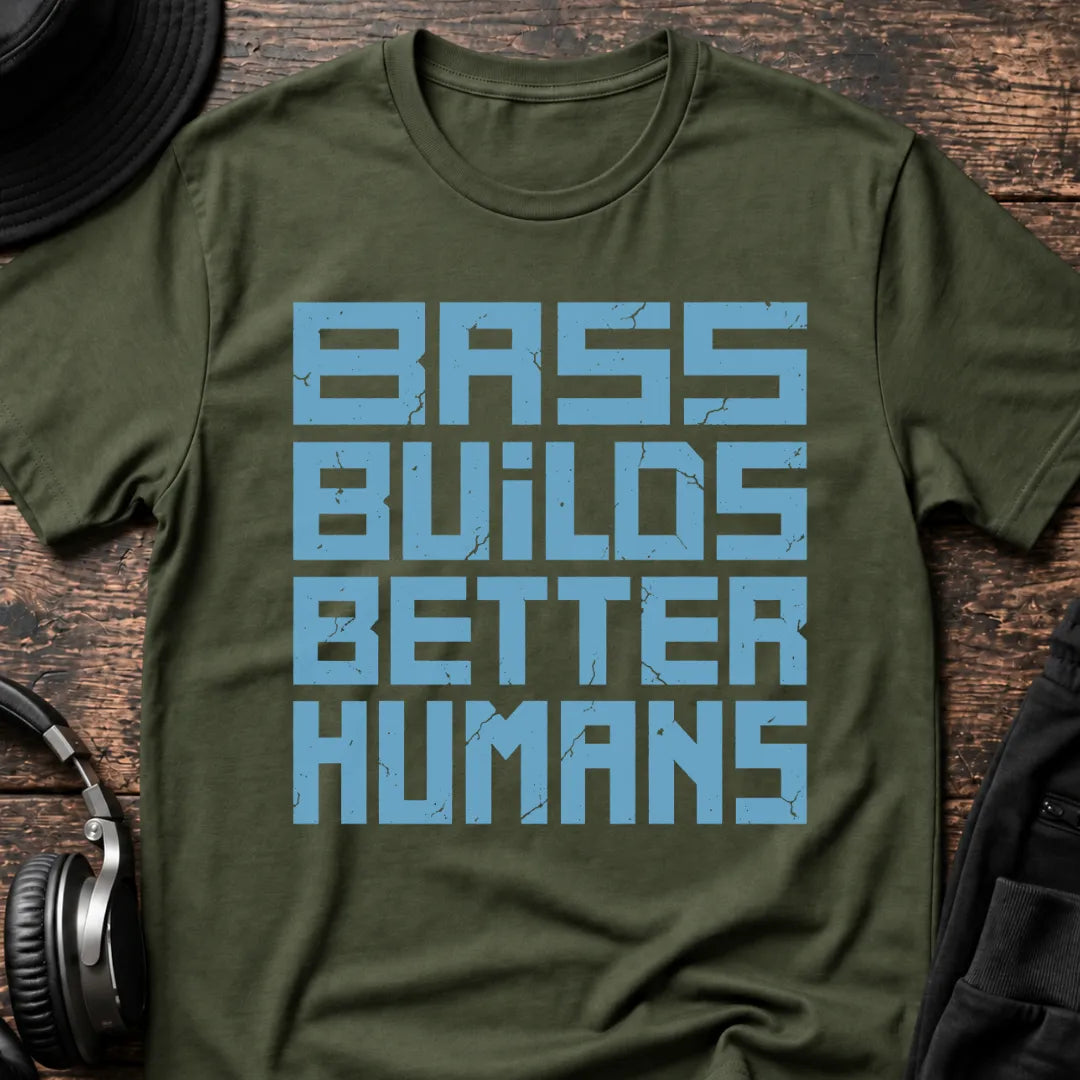 Bass Builds Better Humans Ed.07 DnB T-Shirt