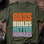 Bass Builds Better Humans Ed.08 DnB T-Shirt