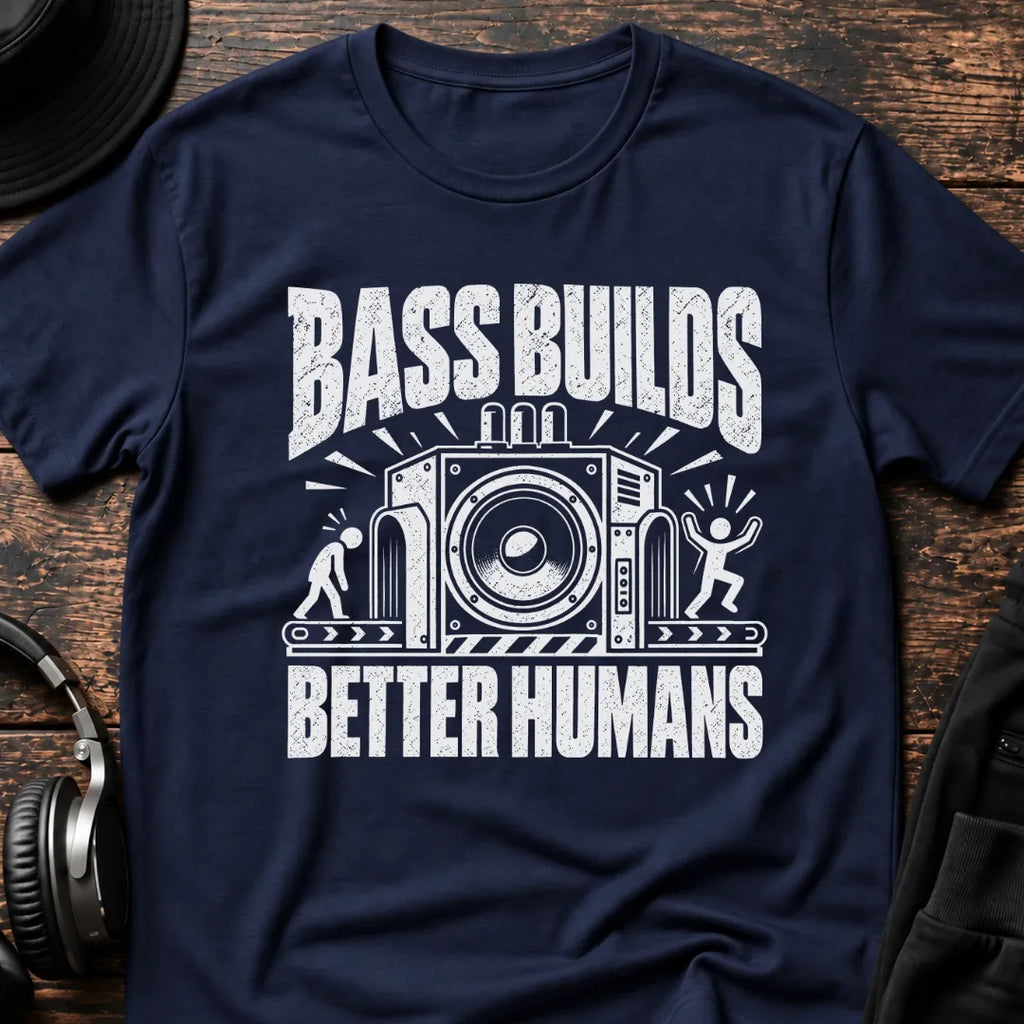 Bass Builds Better Humans Ed.10 DnB T-Shirt