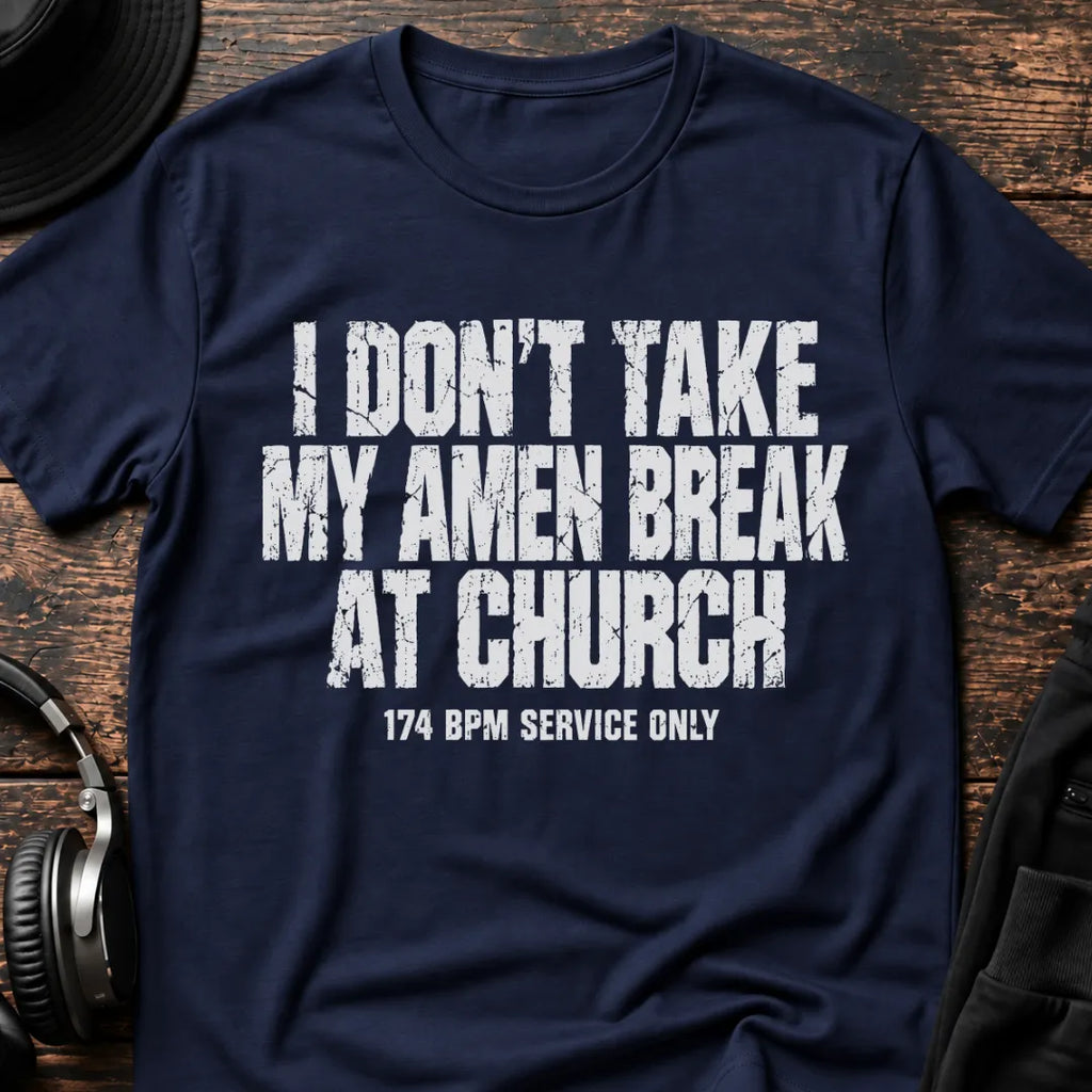 At Church Amen Break T-Shirt