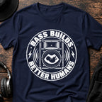 Bass Builds Better Humans Ed.04 DnB T-Shirt