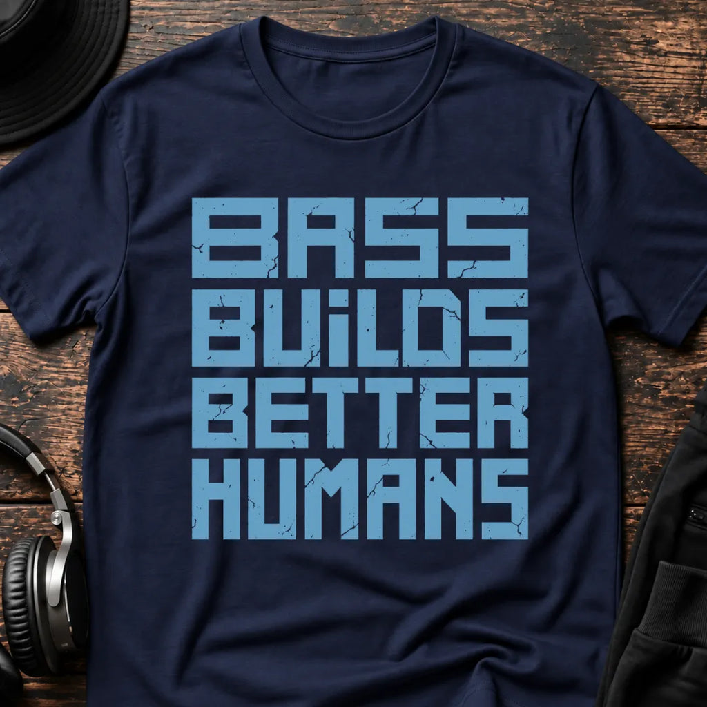Bass Builds Better Humans Ed.07 DnB T-Shirt