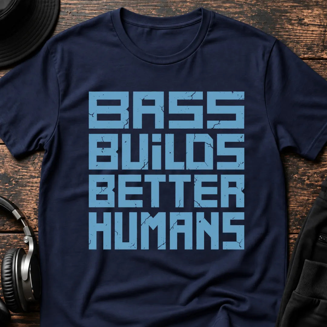 Bass Builds Better Humans Ed.07 DnB T-Shirt