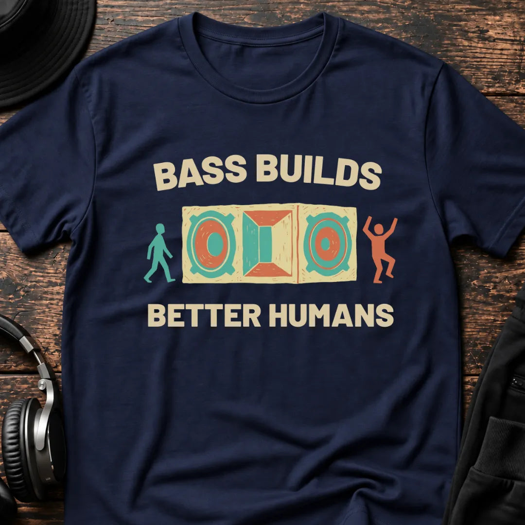 Bass Builds Better Humans Ed.09 DnB T-Shirt