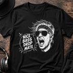 Nice Bass Drop Mate DnB T-Shirt flat lay by QUASIKERN