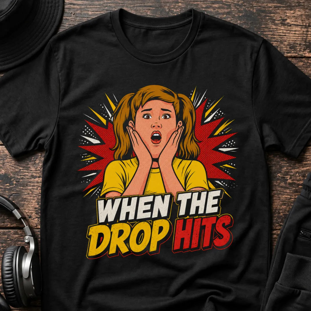 When the Drop Hits DnB T-Shirt flat lay by QUASIKERN