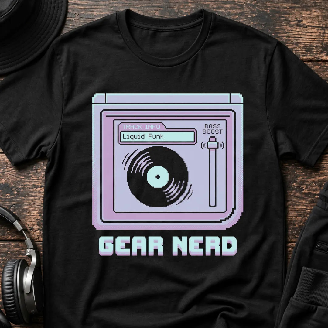 Gear Nerd Liquid Funk DnB T-Shirt flat lay by QUASIKERN