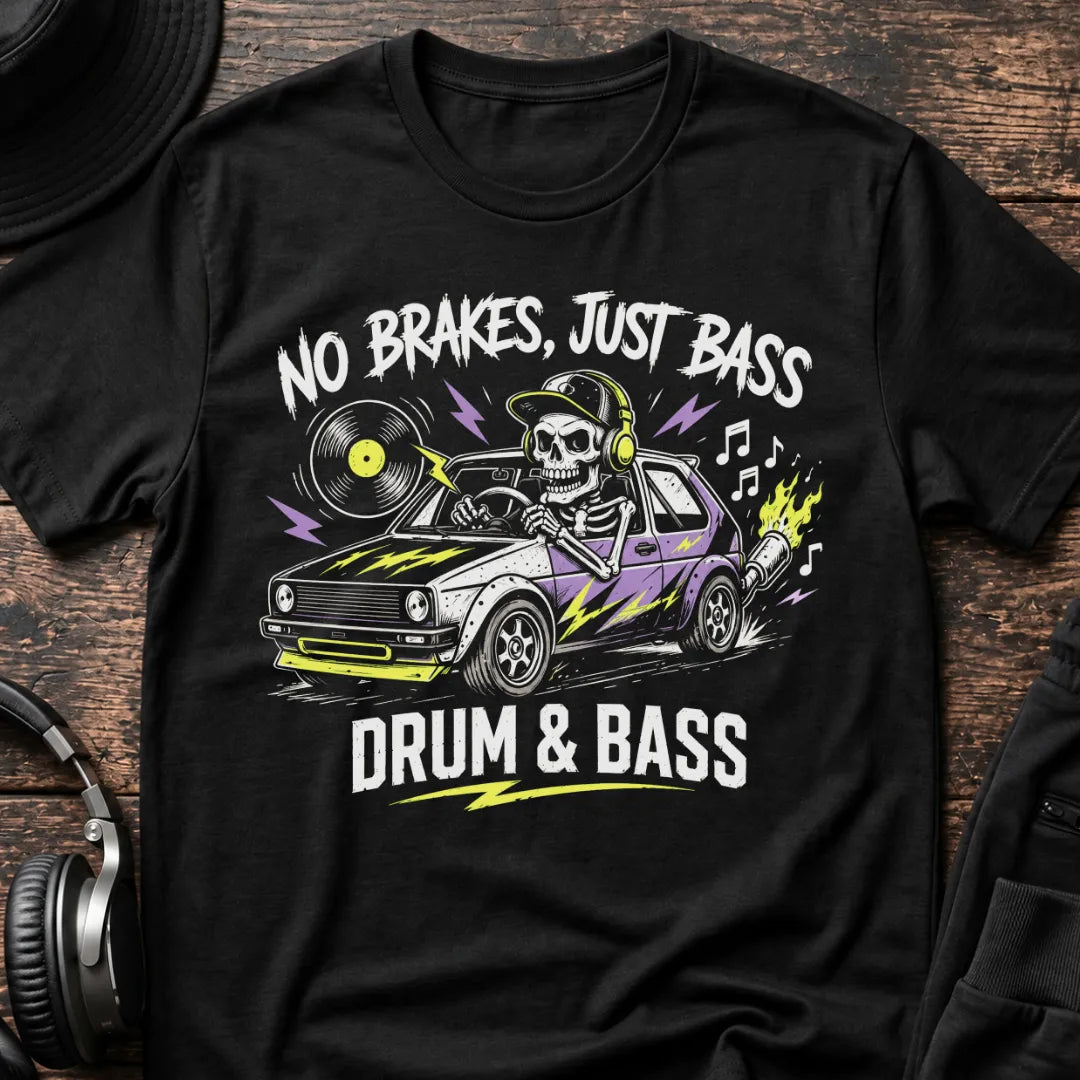 No Brakes Just Bass DnB T-Shirt flat lay by QUASIKERN