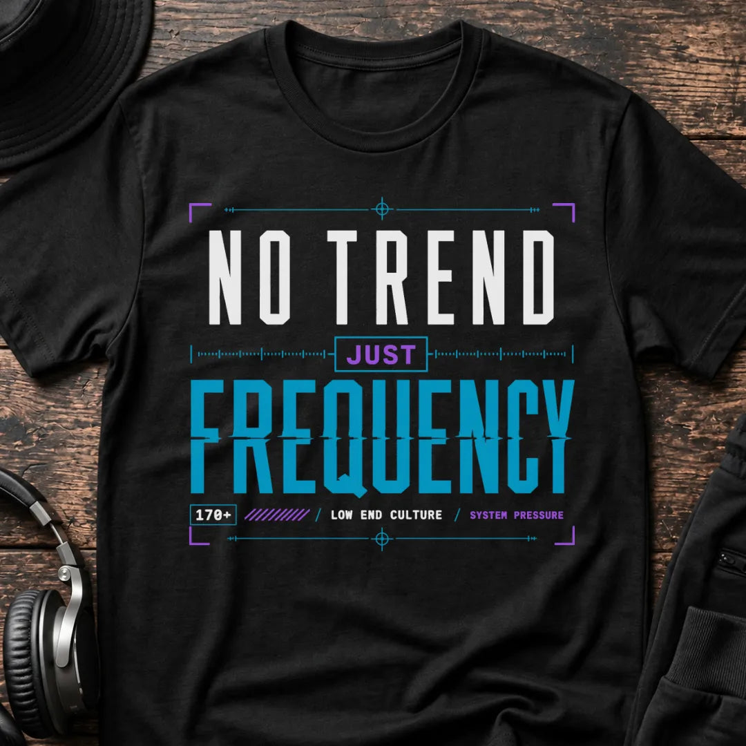 No Trend Just Frequency DnB T-Shirt flat lay by QUASIKERN