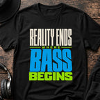 Reality Ends Where Bass Begins DnB T-Shirt flat lay by QUASIKERN
