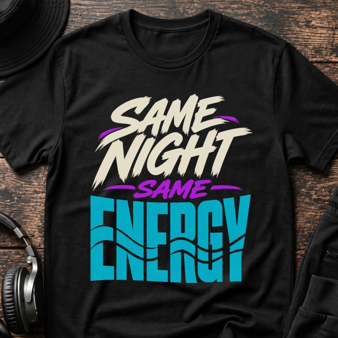 Same Night Same Energy Rave T-Shirt flat lay by QUASIKERN