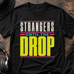 Strangers Until the Drop Rave T-Shirt flat lay by QUASIKERN