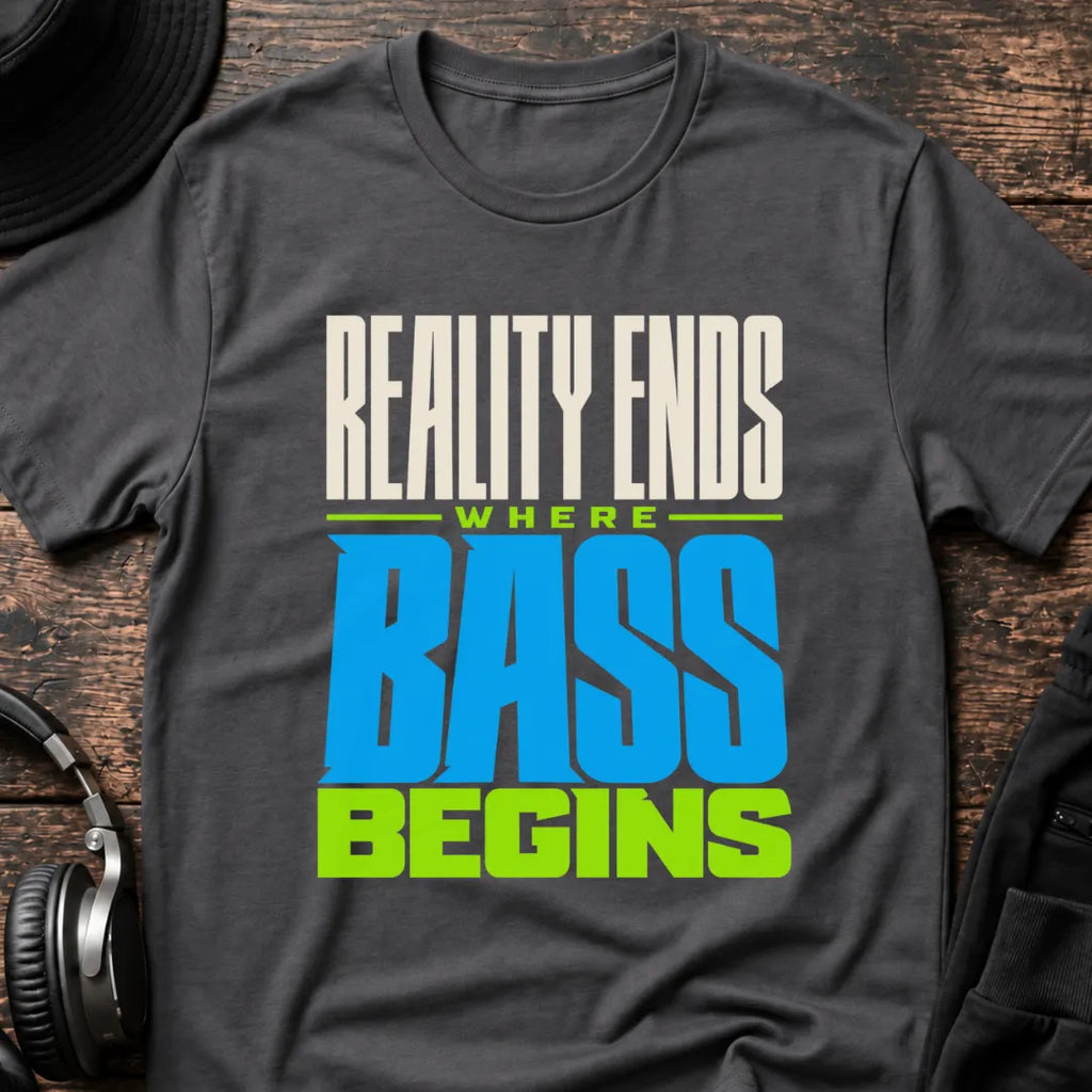 Reality Ends Where Bass Begins DnB T-Shirt flat lay by QUASIKERN