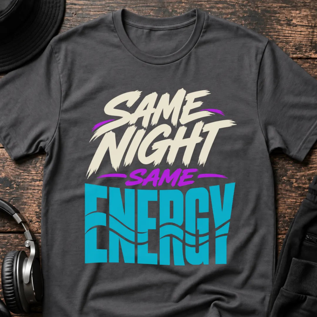 Same Night Same Energy Rave T-Shirt flat lay by QUASIKERN