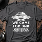We Came for DnB T-Shirt flat lay by QUASIKERN