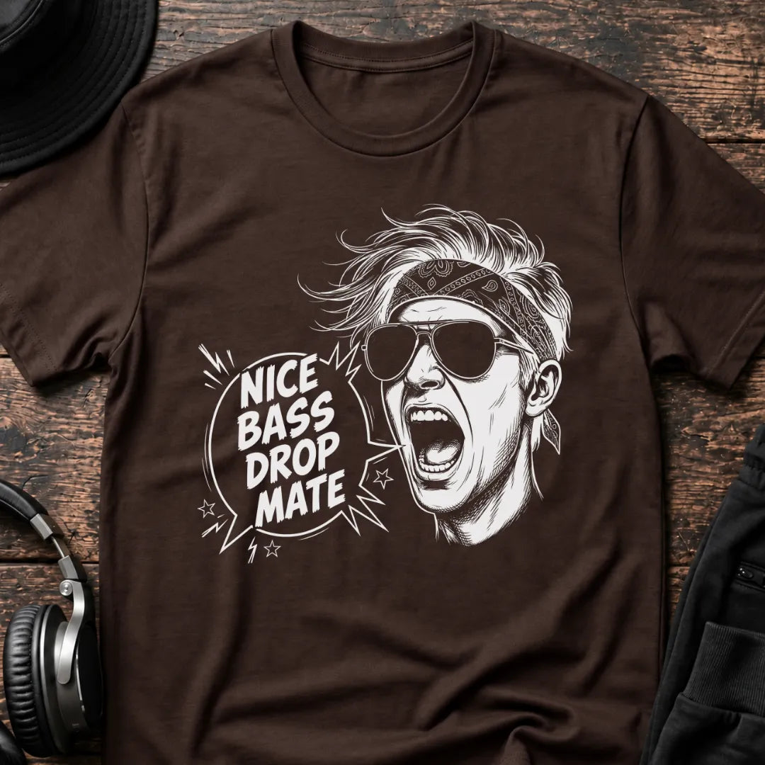 Nice Bass Drop Mate DnB T-Shirt flat lay by QUASIKERN