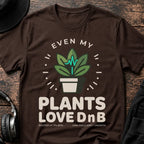 Even My Plants Love DnB T-Shirt flat lay by QUASIKERN