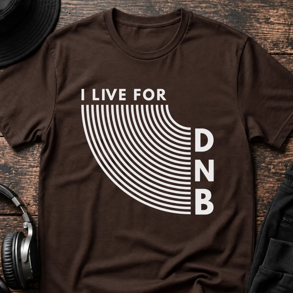 I Live For DnB T-Shirt flat lay by QUASIKERN