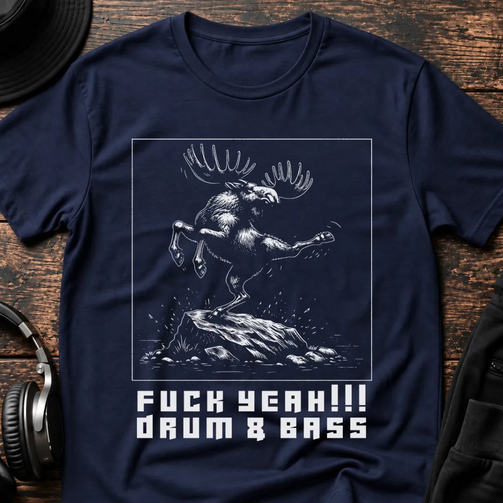 Fuck Yeah DnB T-Shirt flat lay by QUASIKERN