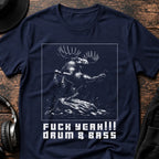 Fuck Yeah DnB T-Shirt flat lay by QUASIKERN
