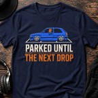 Parked Until the Next Drop DnB T-Shirt flat lay by QUASIKERN