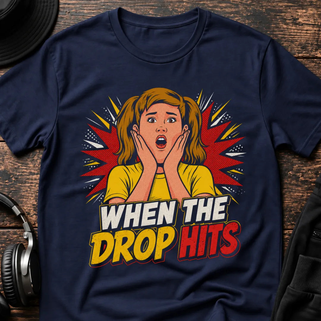 When the Drop Hits DnB T-Shirt flat lay by QUASIKERN