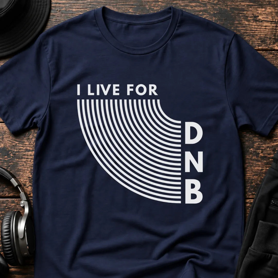 I Live For DnB T-Shirt flat lay by QUASIKERN