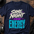 Same Night Same Energy Rave T-Shirt flat lay by QUASIKERN