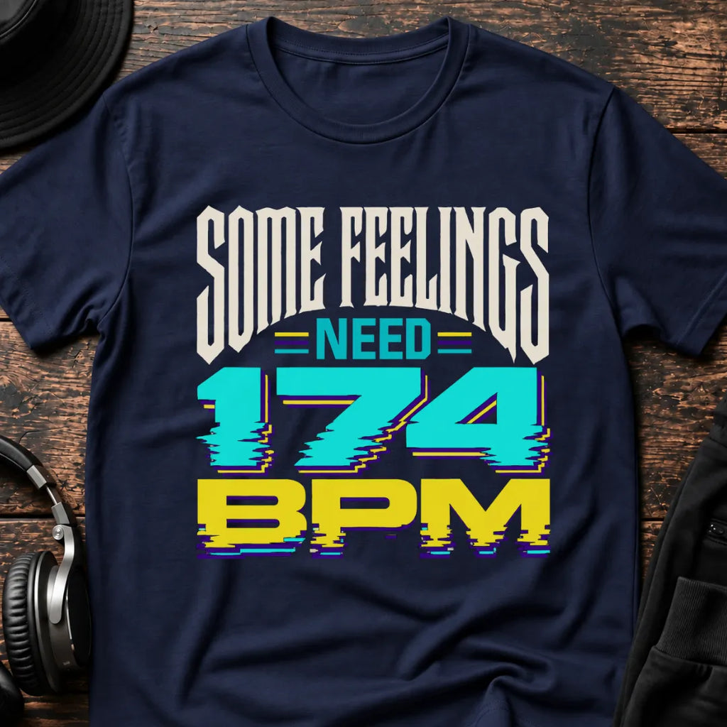 Some Feelings Need 174 BPM DnB T-Shirt flat lay by QUASIKERN