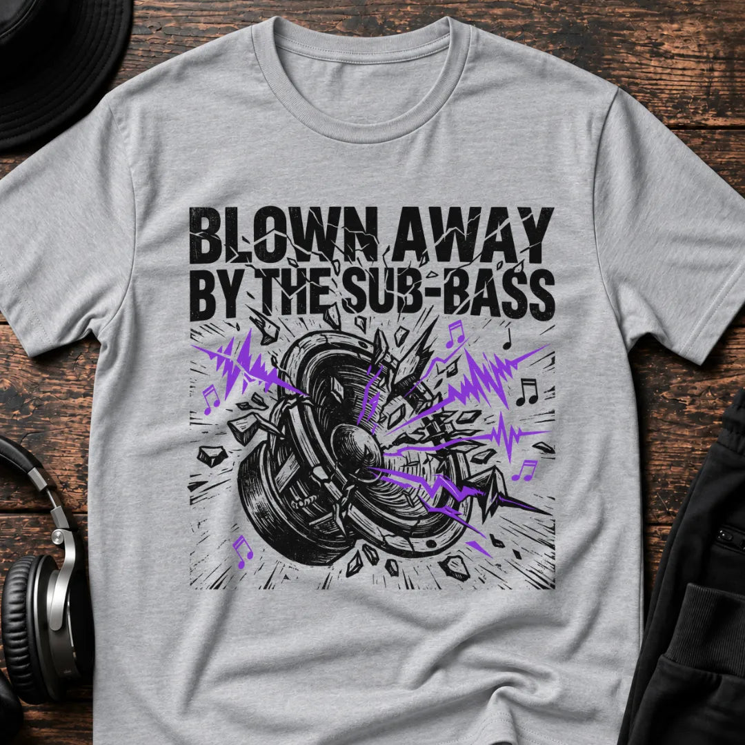 Blown Away by Sub-Bass DnB T-Shirt flat lay by QUASIKERN
